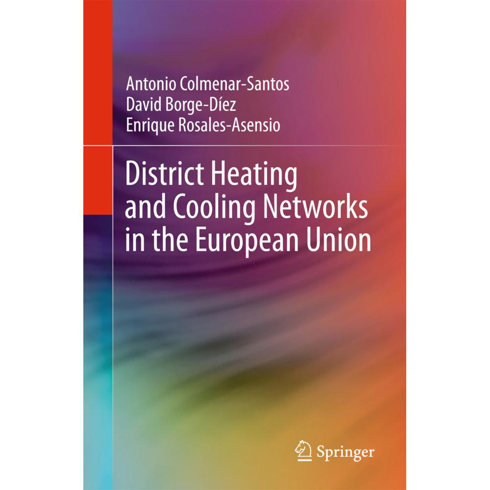 District Heating and Cooling Networks in the European Union, Fachbücher von David Borge-Díez, Antonio Colmenar-Santos, E...