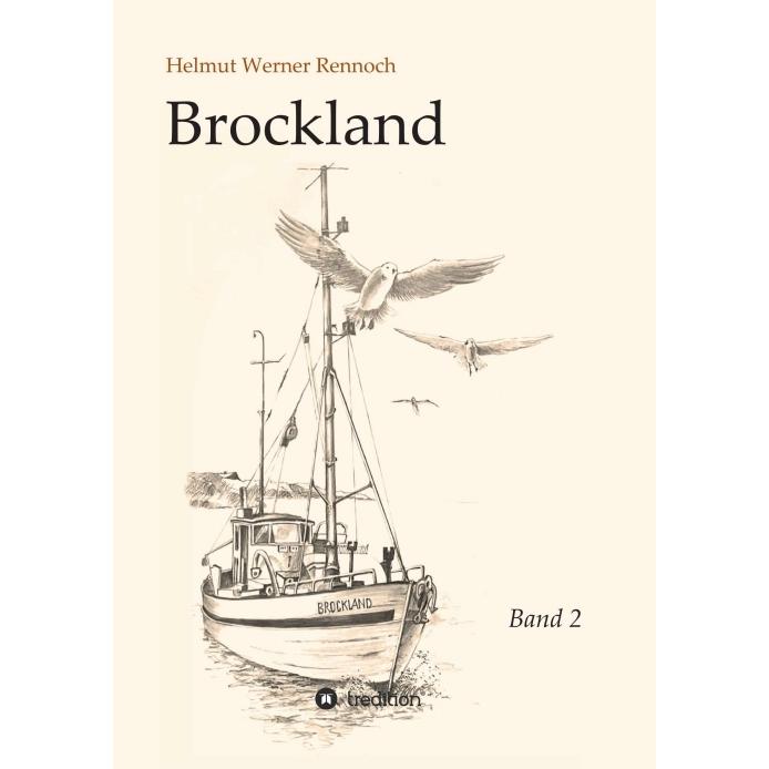 Brockland - Band 2, Belletristik von Helmut Werner Rennoch