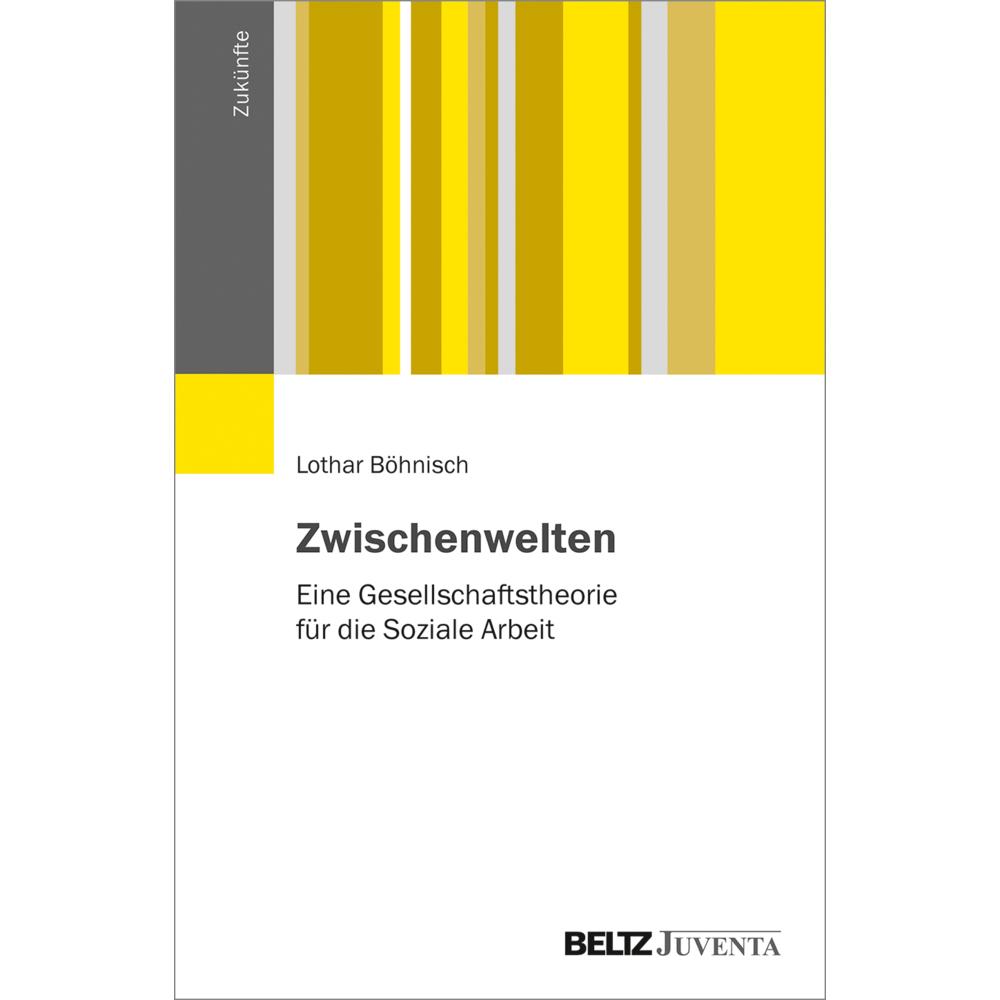 Zwischenwelten, Fachbücher von Lothar Böhnisch