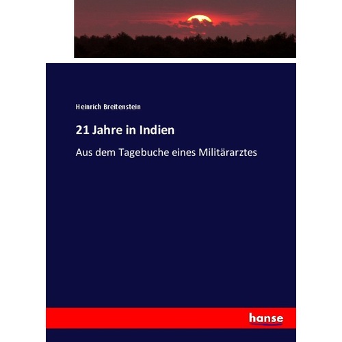 21 Jahre in Indien, Fachbücher von Heinrich Breitenstein