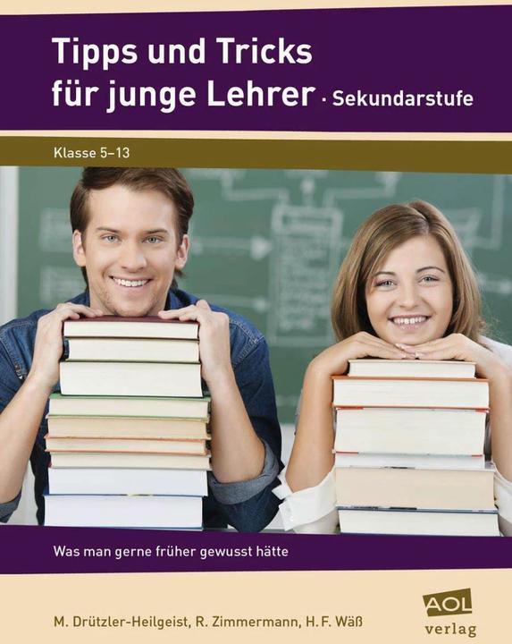 Produktbild Tipps und Tricks für junge Lehrer - Sekundarstufe (Deutsch, H. F. Wäss, M. Drützler-Heilgeist, R. Zimmermann, 2021)