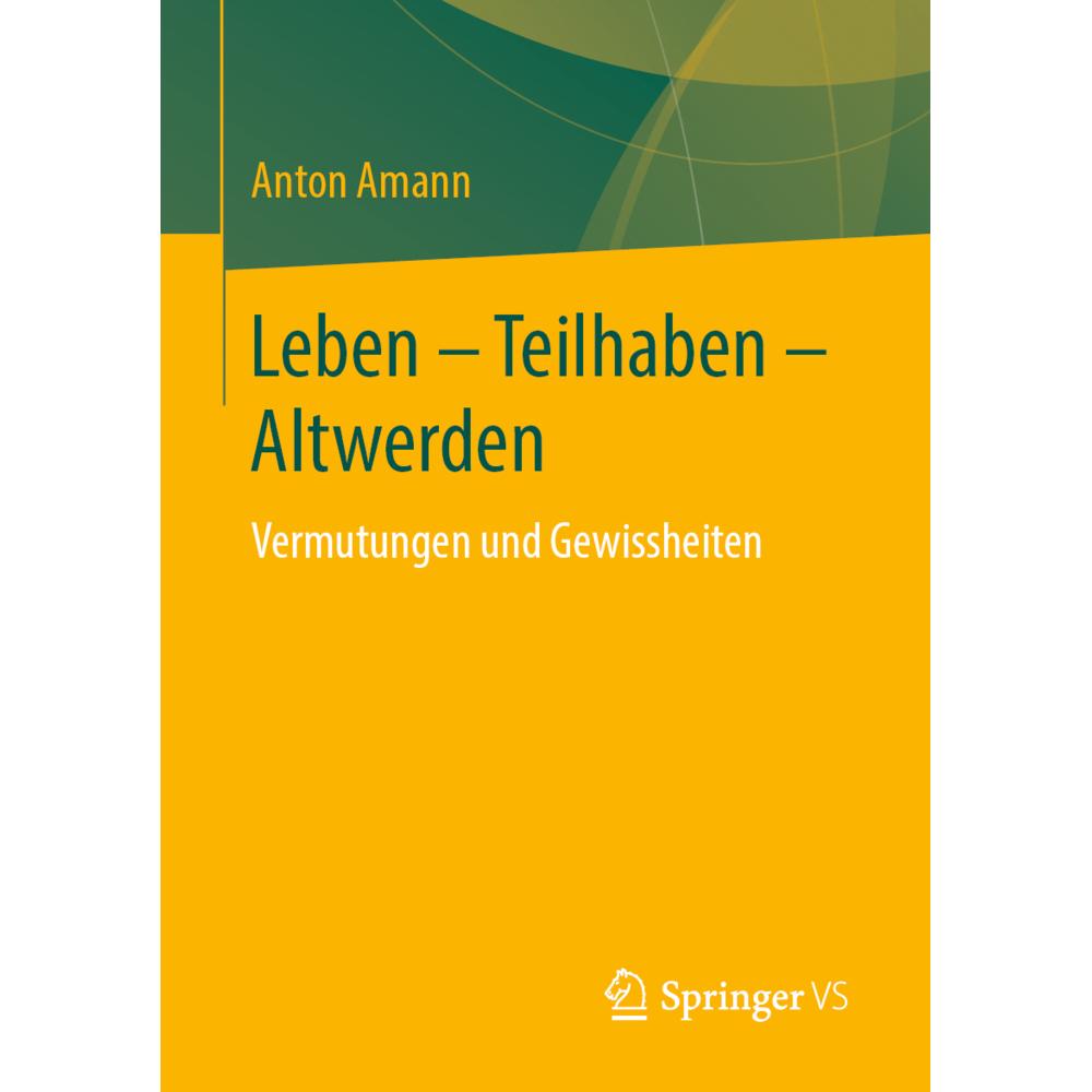 Leben - Teilhaben - Altwerden, Fachbücher von Anton Amann