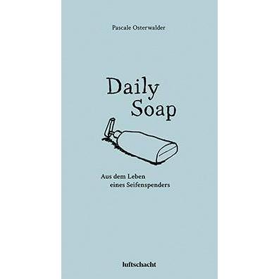 Daily Soap, Belletristik von Pascale Osterwalder