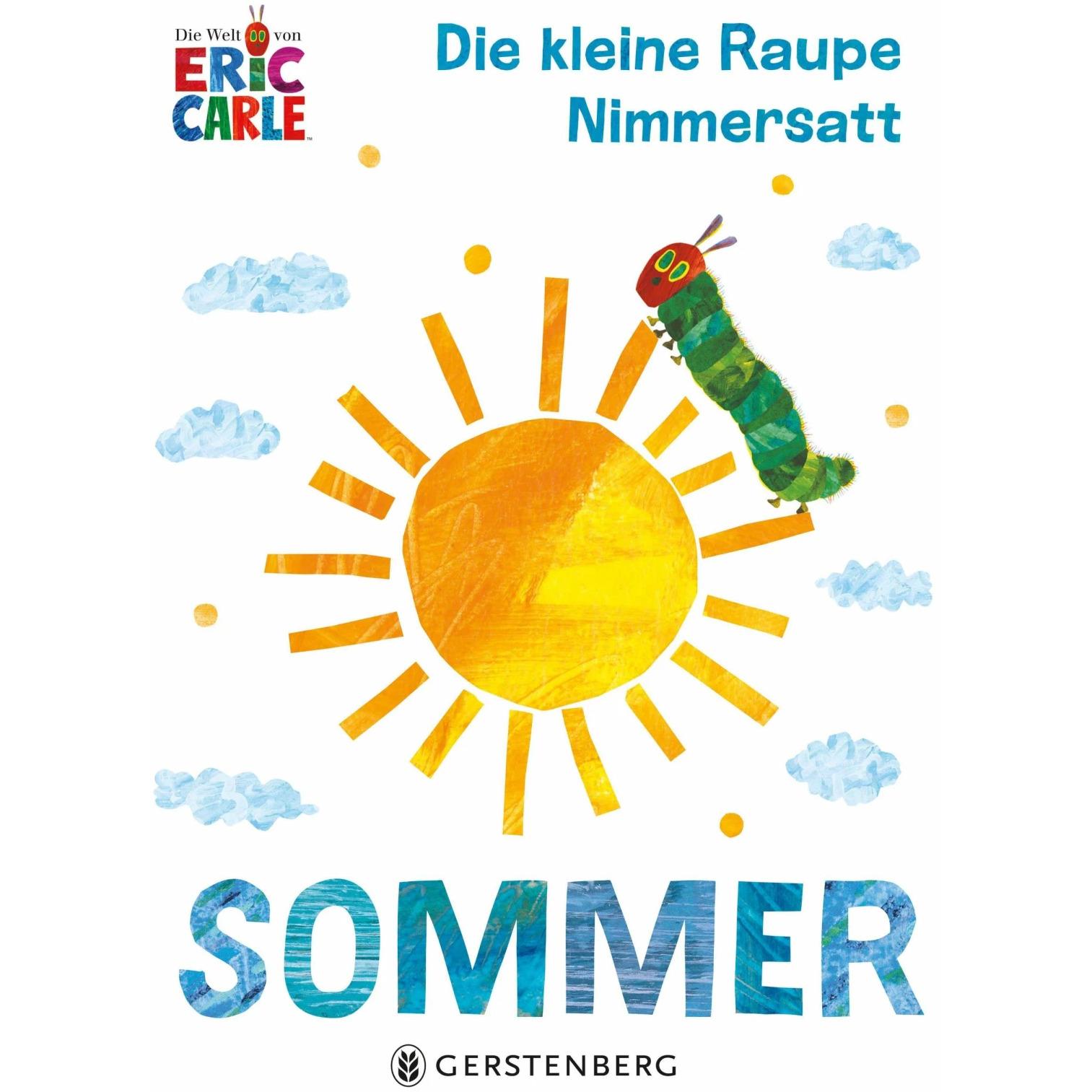 Die kleine Raupe Nimmersatt - Sommer, Kinderbücher von Eric Carle, Ulli und Herbert Günther