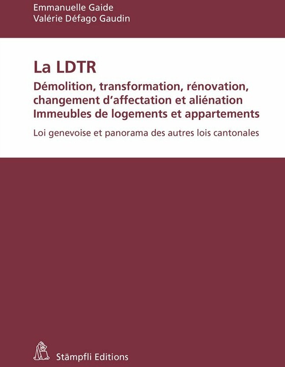 Produktbild La LDTR. Démolition, transformation, rénovation, changement d'affectation et aliénation. Immeubles (Französisch, Valérie Défago Gaudin, 2014)
