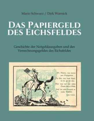 Produktbild Das Papiergeld des Eichsfeldes (Dirk Warnick, Mario Schwarz, 2014)