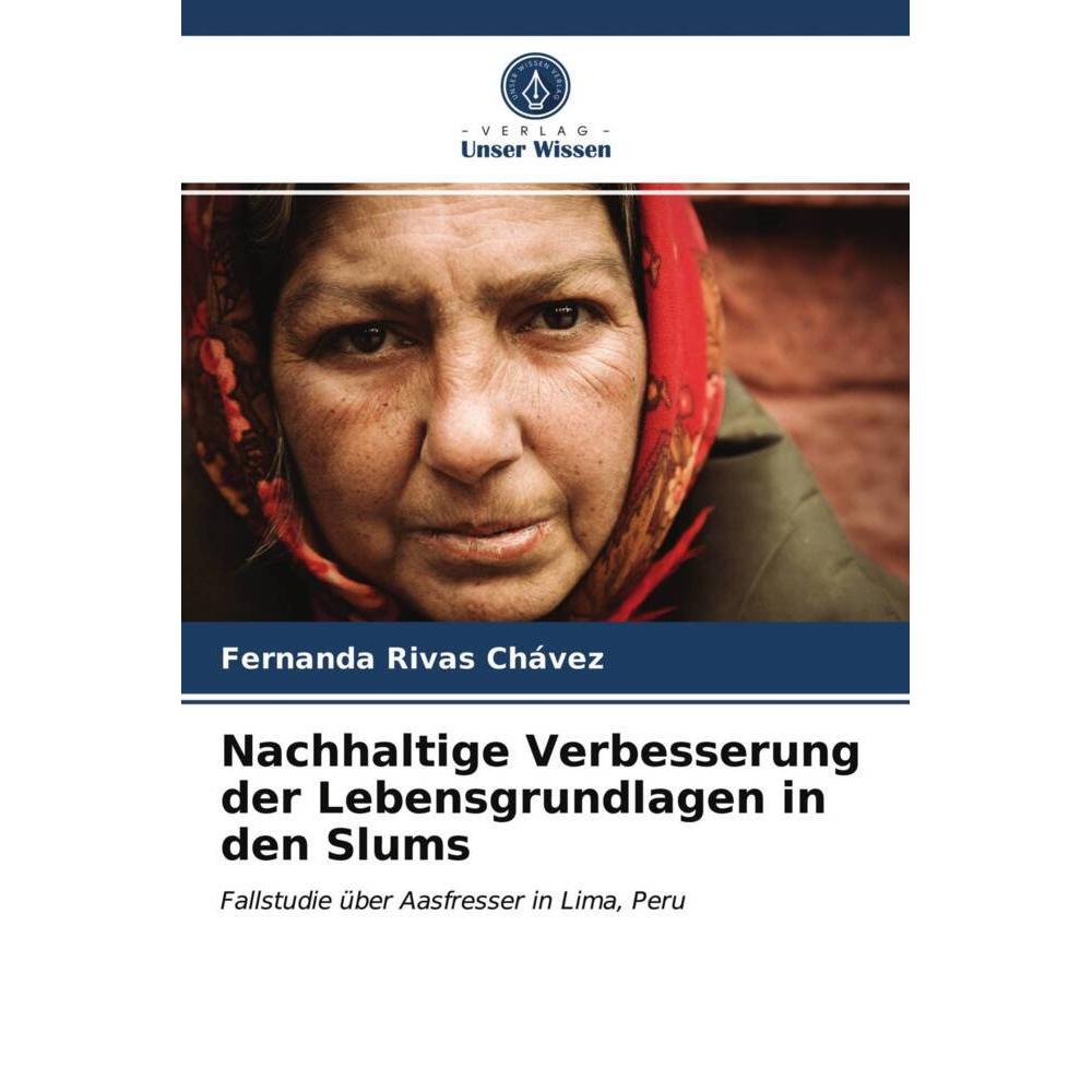 Nachhaltige Verbesserung der Lebensgrundlagen in den Slums, Fachbücher von Fernanda Rivas Chávez