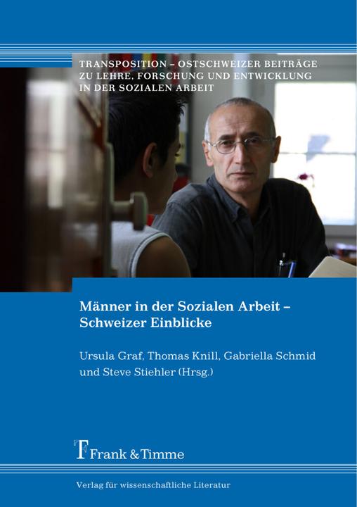 Produktbild Männer in der Sozialen Arbeit - Schweizer Einblicke (Deutsch, Steve Stiehler, 2015)