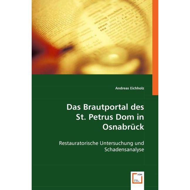 Das Brautportal des St. Petrus Dom in Osnabrück, Sachbücher von Andreas Eichholz