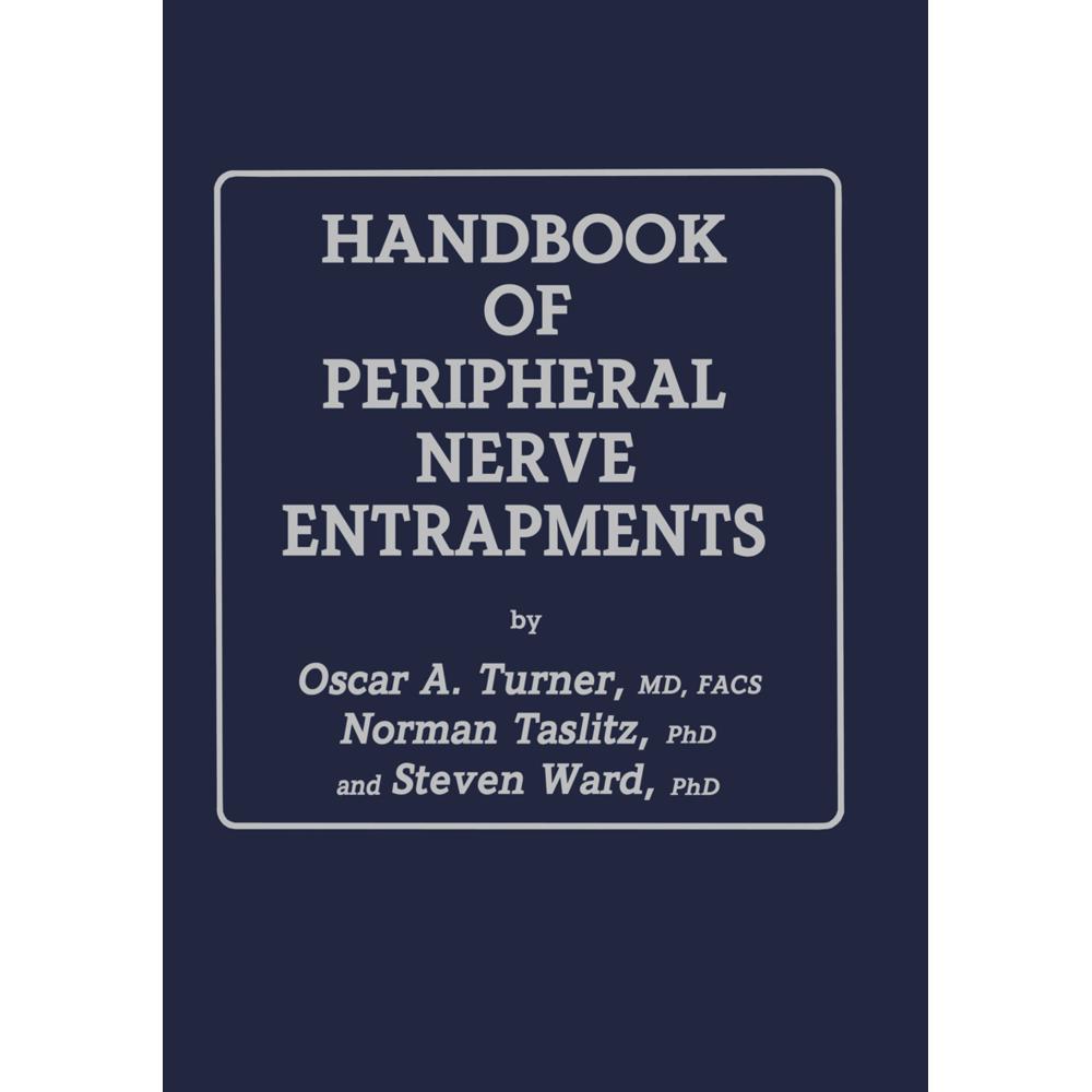 Handbook of Peripheral Nerve Entrapments, Fachbücher von Steven Ward, Norman Taslitz, Oscar A. Turner