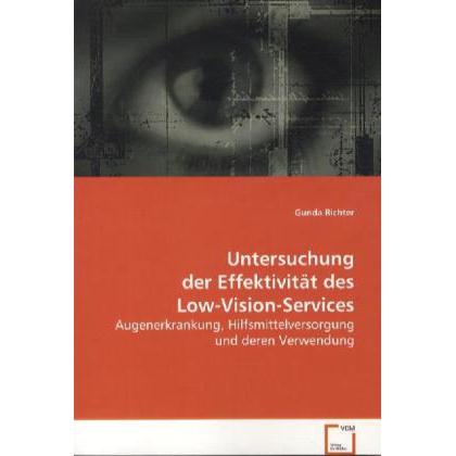 Untersuchung der Effektivität des Low-Vision-Services, Fachbücher von Gunda Richter