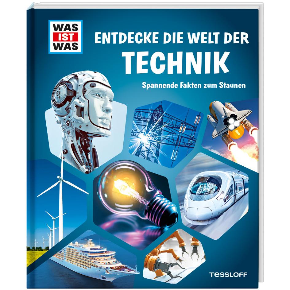 WAS IST WAS Entdecke die Welt der Technik, Kinderbücher von Tessloff Verlag Ragnar Tessloff GmbH & Co.KG