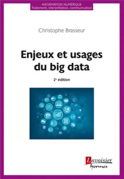 Hermès Enjeux et usages du big data, 2e éd. (French, Christophe Brasseur, 2016)
