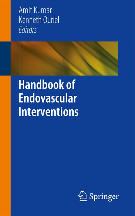 Produktbild Handbook of Endovascular Interventions (Englisch, Amit Kumar, Kenneth Ouriel, 2012)