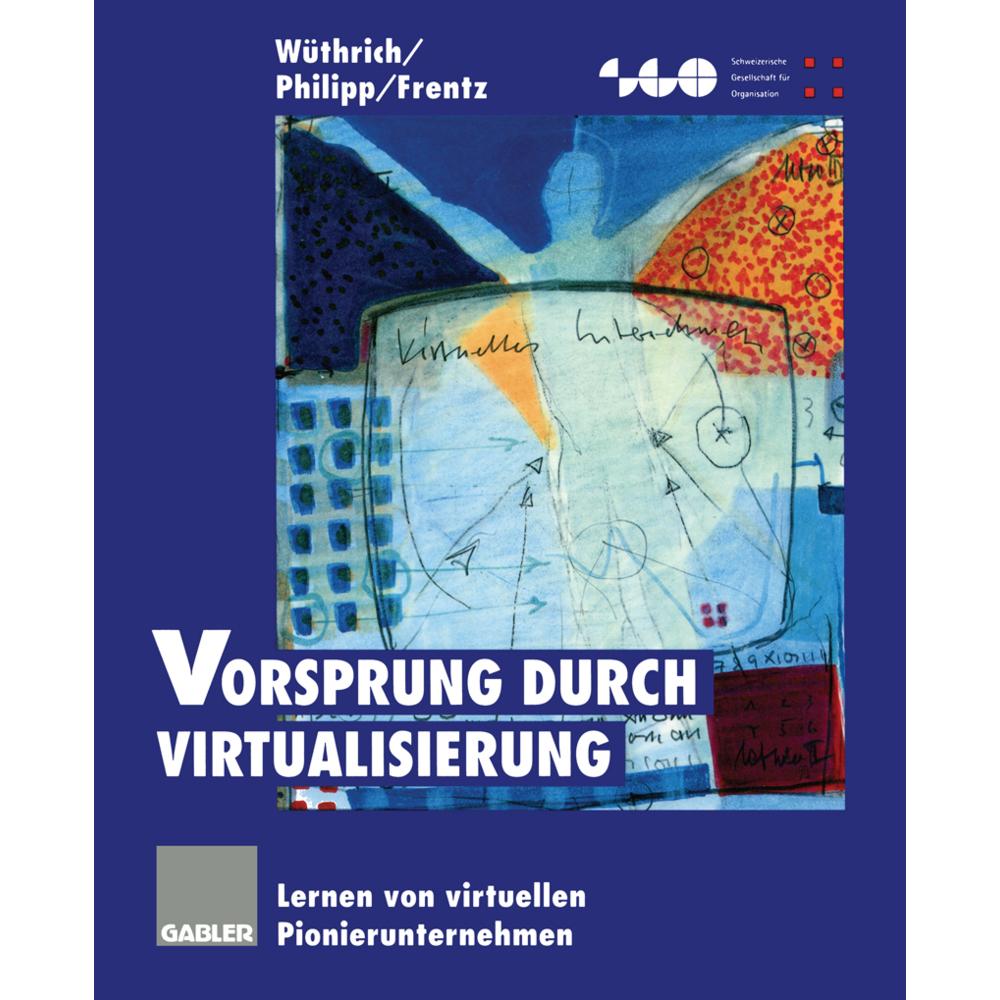 Vorsprung durch Virtualisierung, Fachbücher von Hans A. Wüthrich, Martin Frentz, Andreas Philipp