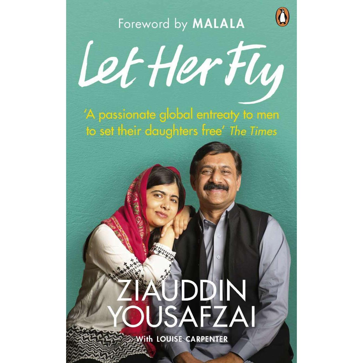 Let Her Fly, Belletristik von Louise Carpenter, Ziauddin Yousafzai, Malala Yousafzai