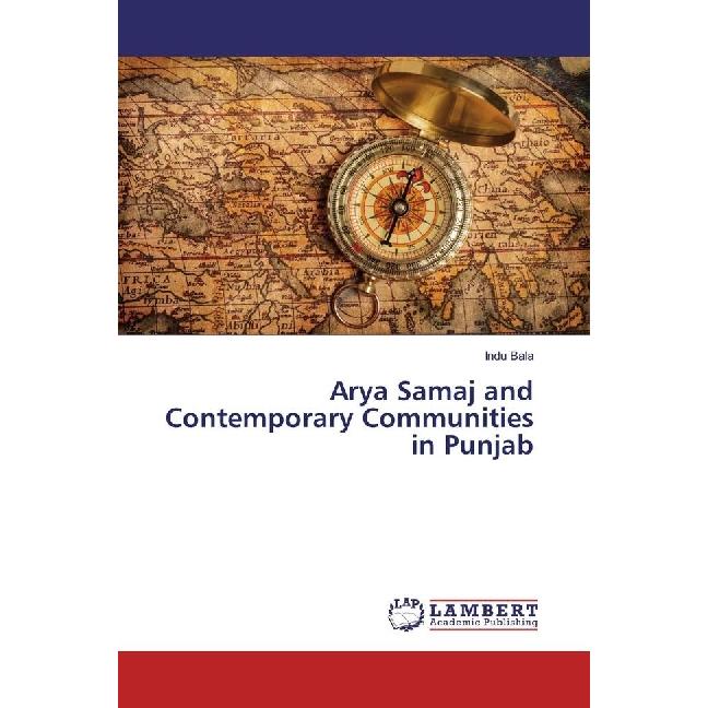 Arya Samaj and Contemporary Communities in Punjab, Fachbücher von Indu Bala