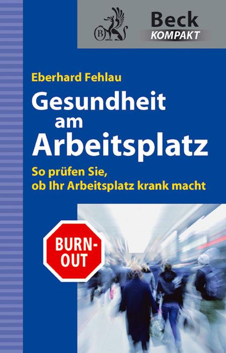 Produktbild Gesundheit am Arbeitsplatz (Deutsch, Eberhard G. Fehlau, 2012)