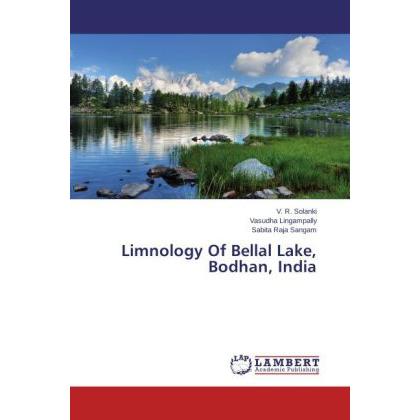 Limnology Of Bellal Lake, Bodhan, India, Fachbücher von Vasudha Lingampally, V. R. Solanki, Sabita Raja Sangam