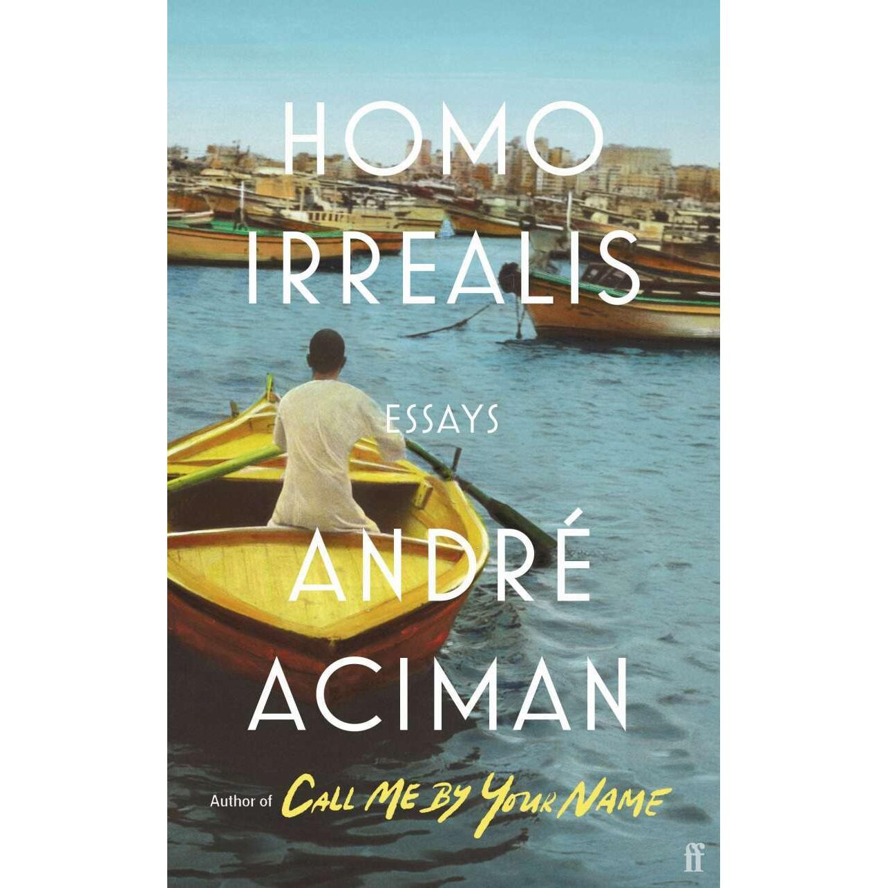 Homo Irrealis, Belletristik von André Aciman