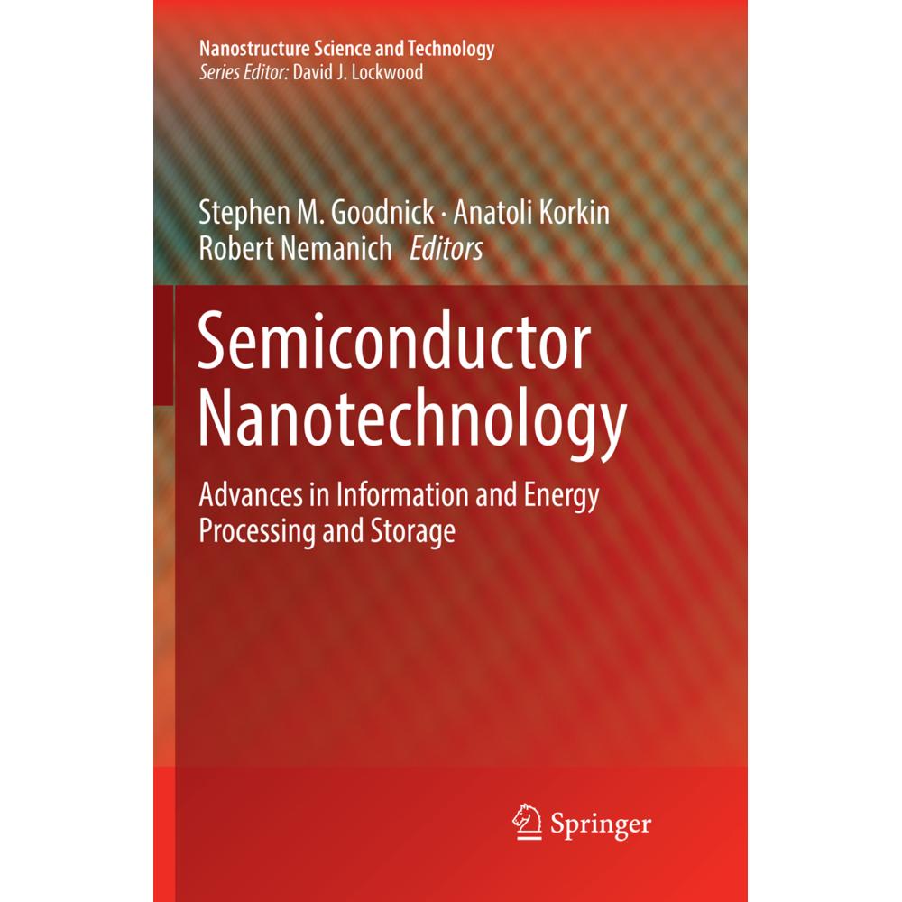 Semiconductor Nanotechnology, Fachbücher von Anatoli Korkin, Stephen M. Goodnick, Robert Nemanich