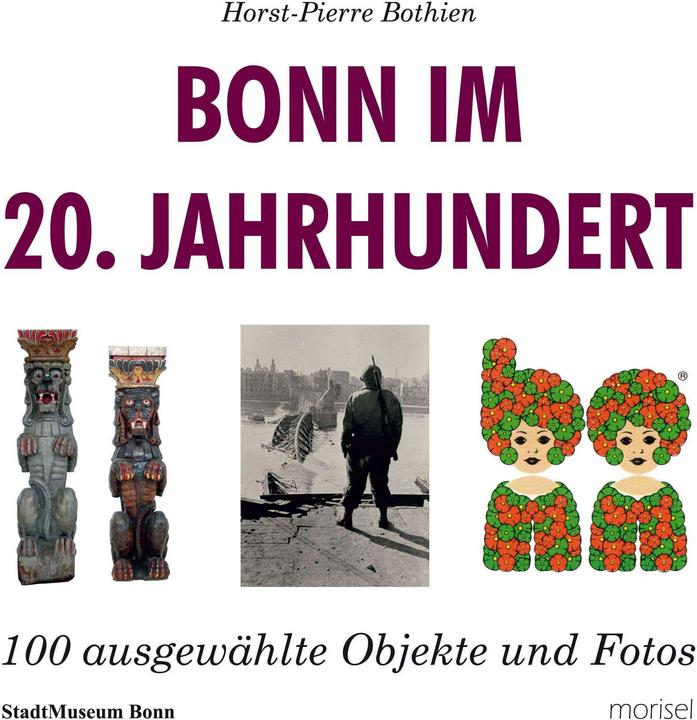 Produktbild Bothien:Bonn im 20. Jahrhundert (Deutsch, Horst-Pierrre Bothien, 2020)