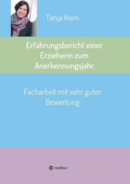 Produktbild Erfahrungsbericht einer Erzieherin zum Anerkennungsjahr (Deutsch, Tanja Horn, 2016)