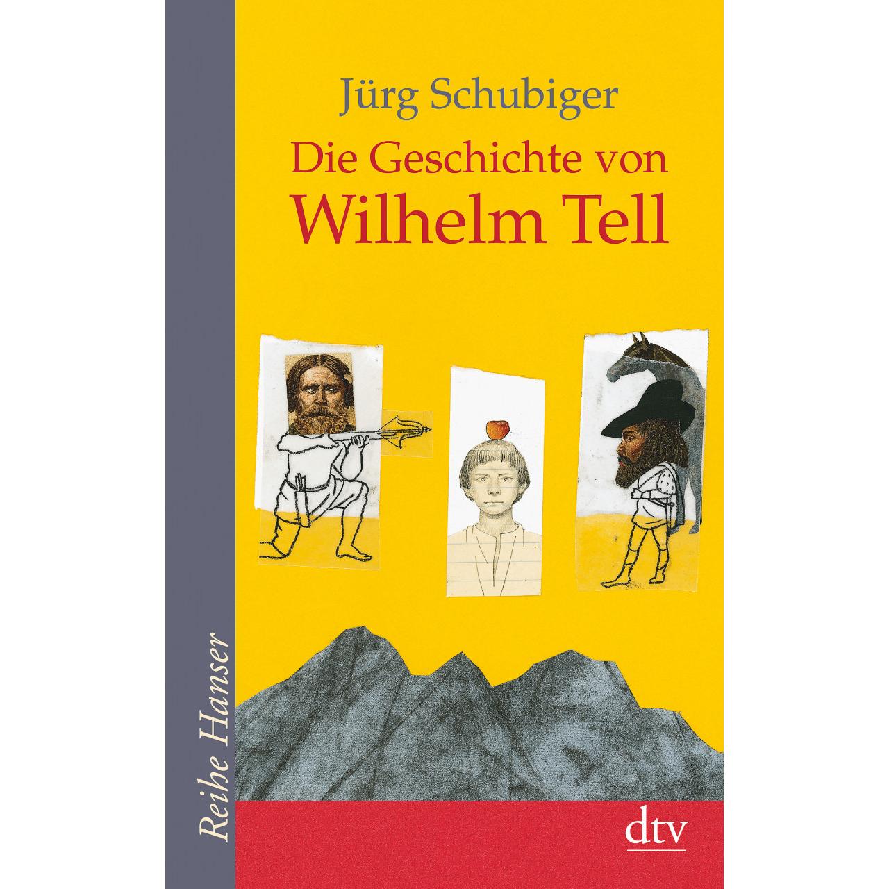 Die Geschichte von Wilhelm Tell, Kinderbücher von Jürg Schubiger