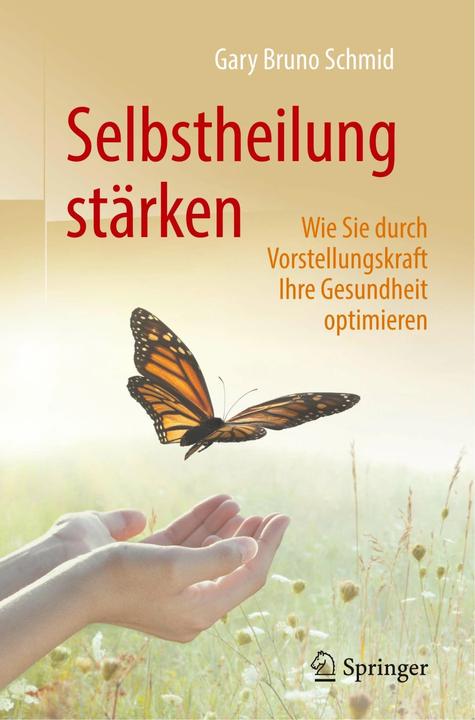 Produktbild Selbstheilung stärken (Deutsch, Gary B. Schmid, 2018)