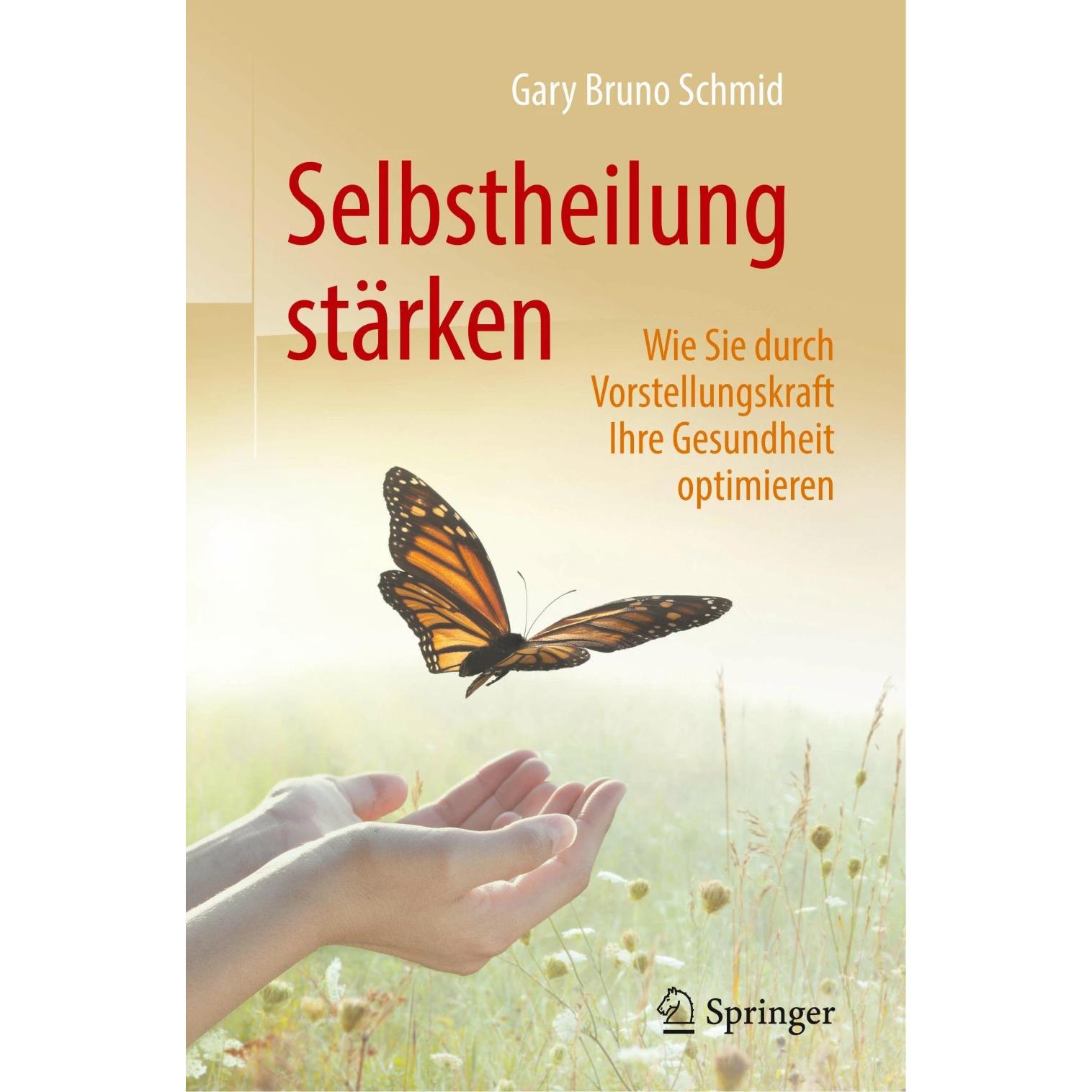 Selbstheilung stärken, Fachbücher von Gary B. Schmid