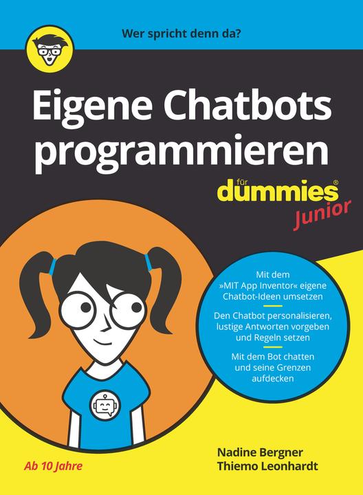 Produktbild Eigene Chatbots programmieren für Dummies Junior (Deutsch, Nadine Bergner, Thiemo Leonhardt, 2020)