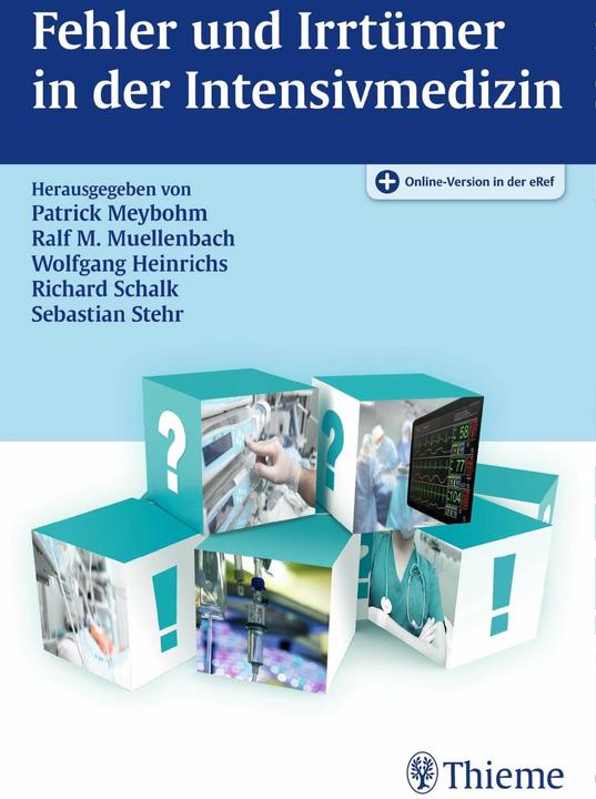 Produktbild Fehler und Irrtümer in der Intensivmedizin (Deutsch, Patrick Meybohm, Ralf Michael Muellenbach, Richard Schalk, Sebastian Stehr, Wolfgang Heinrichs, 2016)