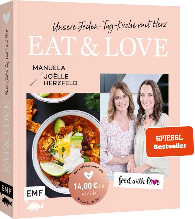 Actual product image Food with love: Eat & Love – Unsere Jeden-Tag-Küche mit Herz (German, Joëlle Herzfeld, Manuela Herzfeld, 2022)