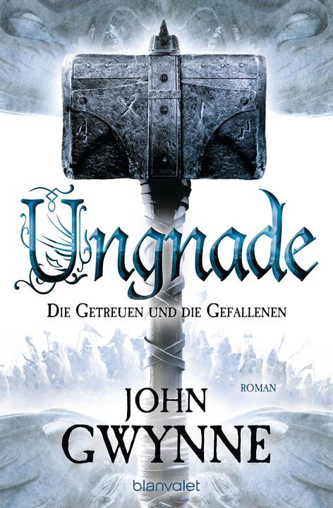 Produktbild Ungnade - Die Getreuen und die Gefallenen 4 (Deutsch, John Gwynne, 2018)