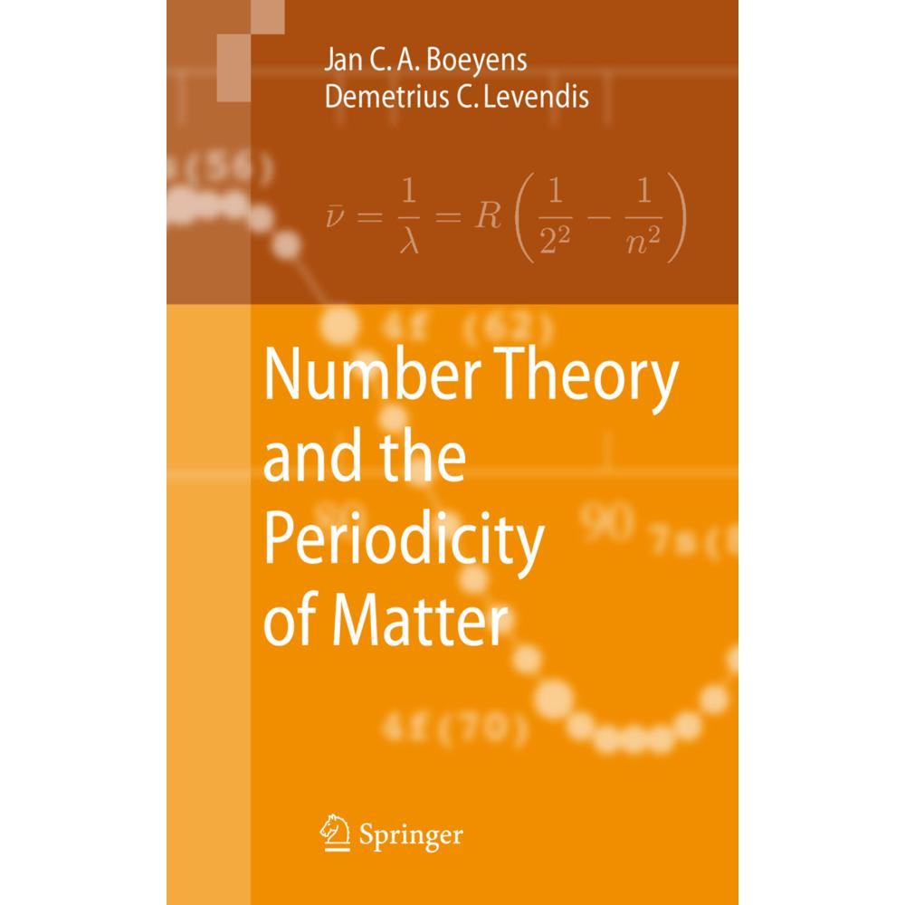 Number Theory and the Periodicity of Matter, Fachbücher von Jan C. A. Boeyens, Demetrius C. Levendis