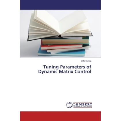 Tuning Parameters of Dynamic Matrix Control, Fachbücher