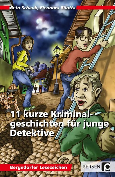 Produktbild 11 kurze Kriminalgeschichten für junge Detektive (Deutsch, Eleonora Bilotta, Reto Schaub, 2015)