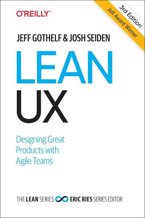 Actual product image Lean UX, 3e (hardcover) (English, Jeff Gothelf, Josh Silks, 2021)
