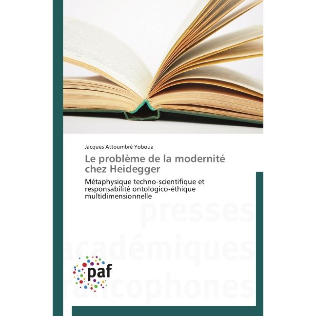 Le problème de la modernité chez Heidegger, Sachbücher von Jacques Attoumbré Yoboua