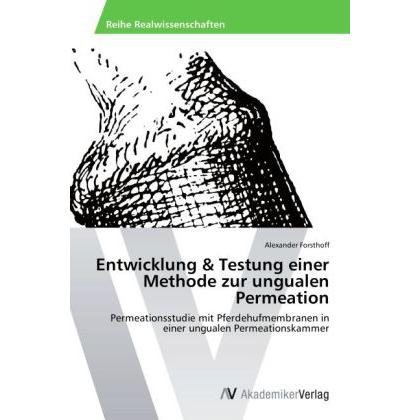 Entwicklung & Testung einer Methode zur ungualen Permeation, Fachbücher von Alexander Forsthoff