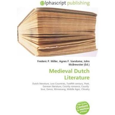 Medieval Dutch Literature, Fachbücher von Agnes F. Vandome, Frederic P. Miller, John McBrewster