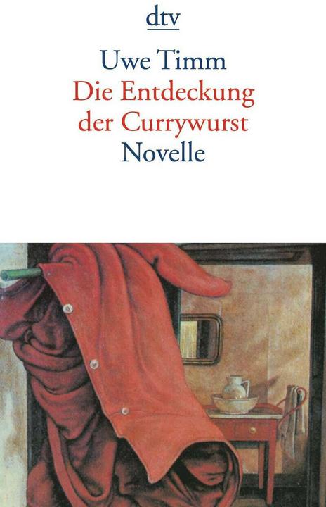Die Entdeckung der Currywurst (German, Uwe Timm, 2000)