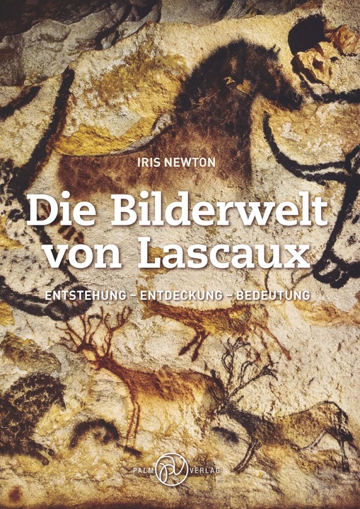 Die Bilderwelt von Lascaux (Deutsch, Iris Newton, 2015)