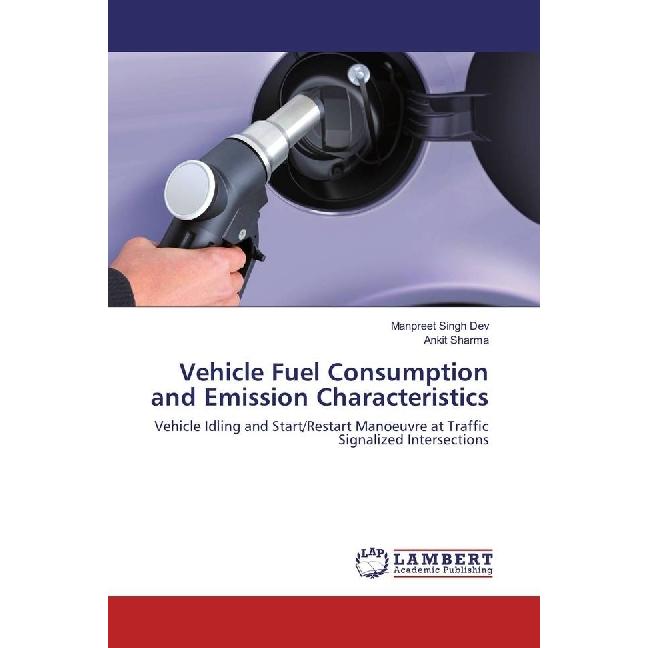 Vehicle Fuel Consumption and Emission Characteristics, Ratgeber von Ankit Sharma, Manpreet Singh Dev