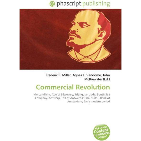 Commercial Revolution, Fachbücher von Agnes F. Vandome, Frederic P. Miller, John McBrewster