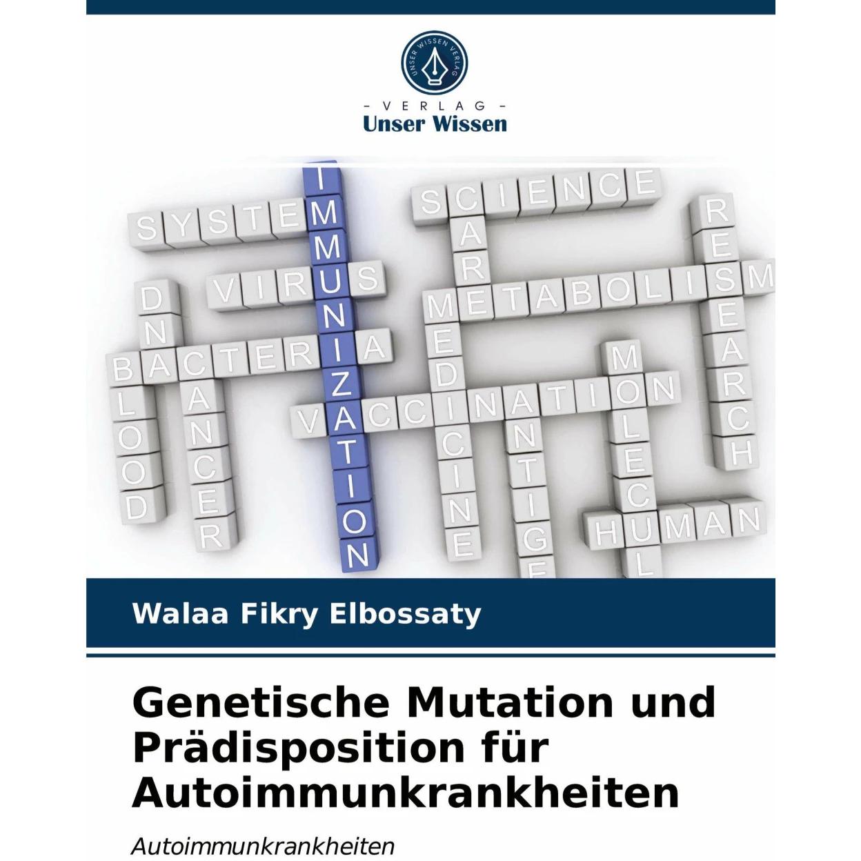 Genetische Mutation und Prädisposition für Autoimmunkrankheiten, Fachbücher von Walaa Fikry Elbossaty