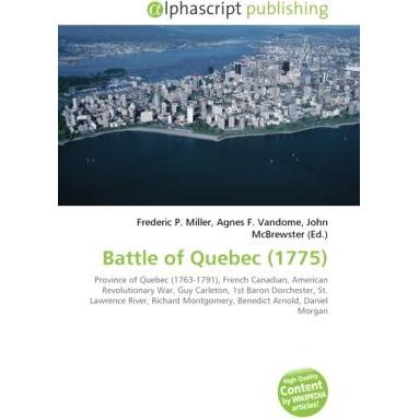 Battle of Quebec (1775), Fachbücher von Agnes F. Vandome, Frederic P. Miller, John McBrewster