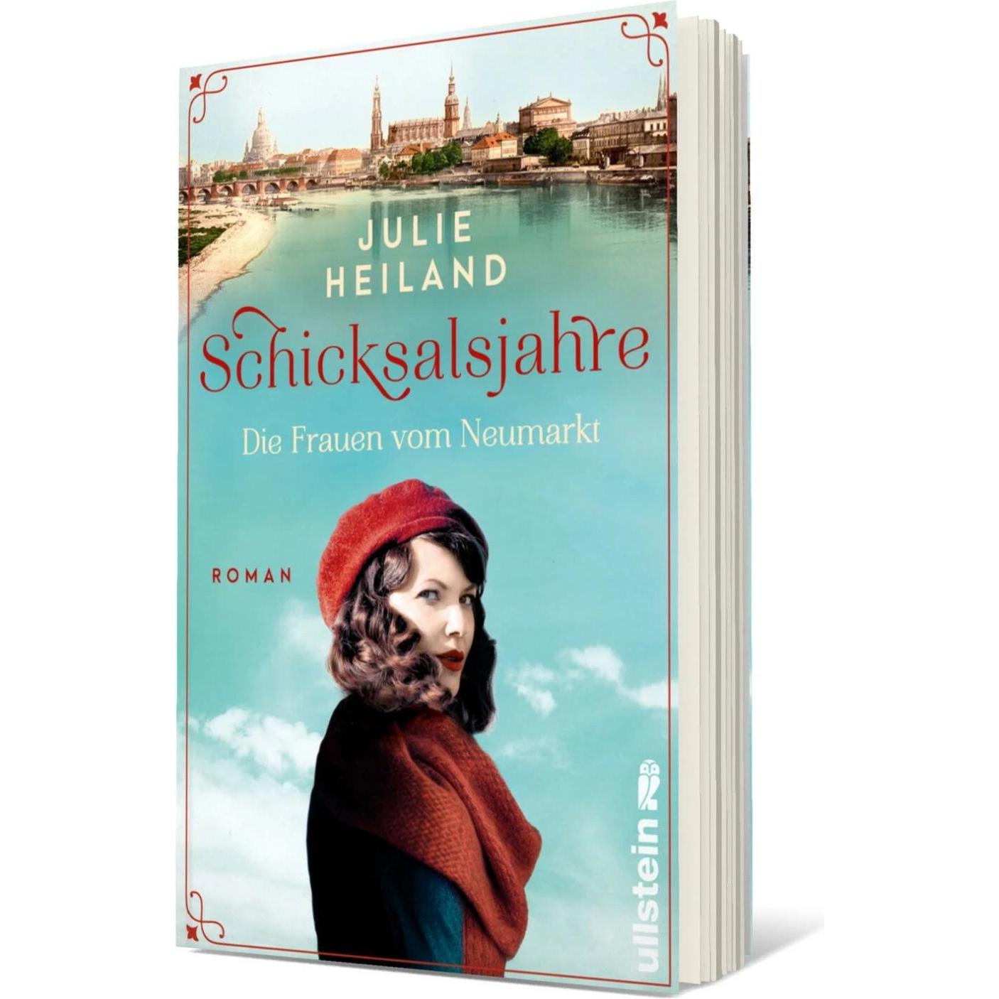 Schicksalsjahre. Die Frauen vom Neumarkt, Belletristik von Julie Heiland