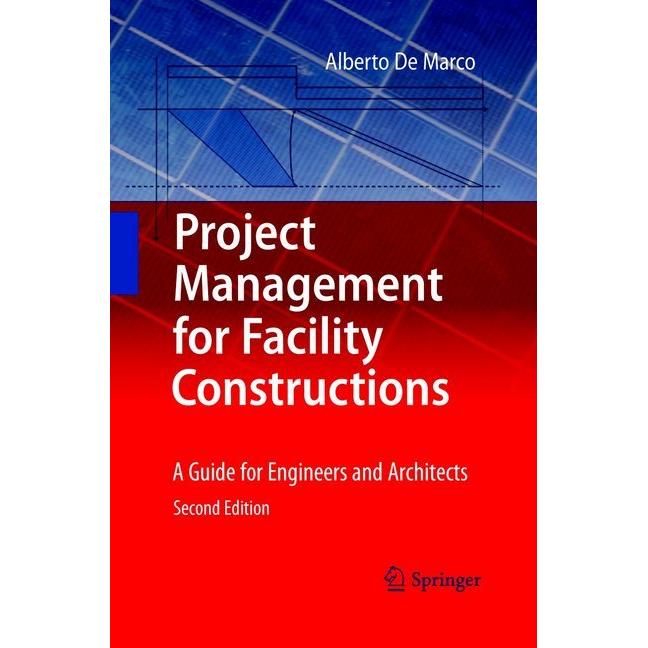 Project Management for Facility Constructions, Fachbücher von Alberto De Marco