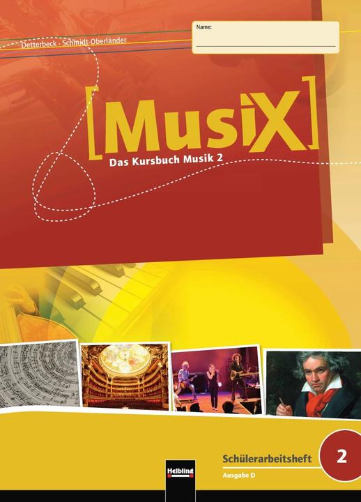 Produktbild MusiX 2. Schülerarbeitsheft. Allg. Ausgabe D (Deutsch, Gero Schmidt-Oberländer, Markus Detterbeck, 2015)